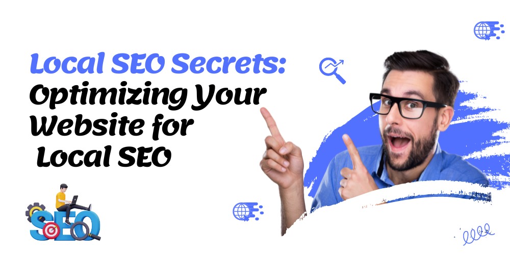 Optimizing Your Website for Local SEO strategy