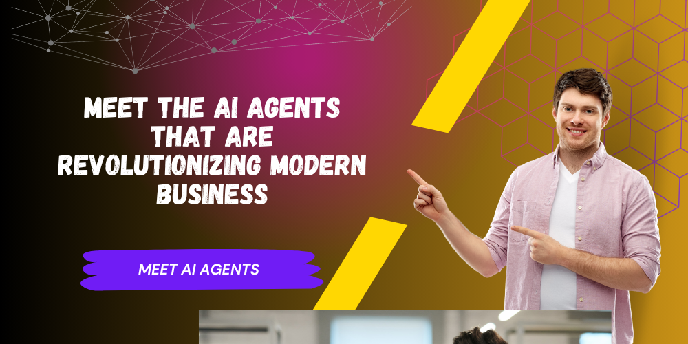 Meet the AI Agents That Are Revolutionizing Modern Business